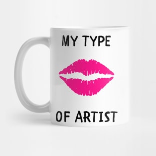 My type of artist Mug